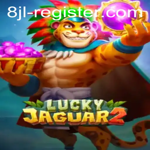 Explore the Excitement of Luckyjaguar2 and Mastering the Art of 8JL Registration