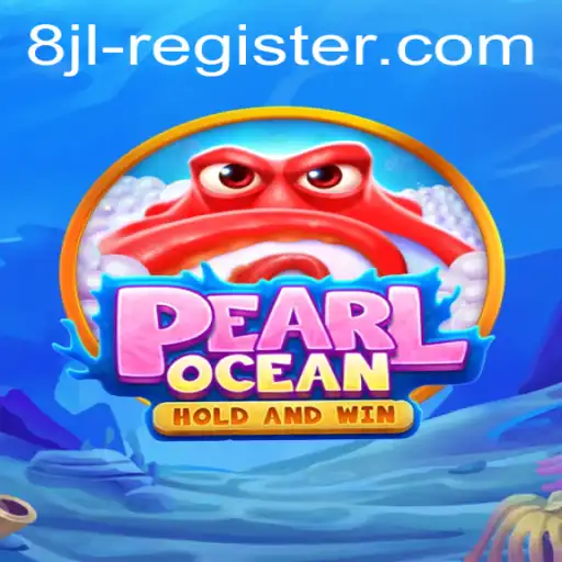 Dive into PearlOcean: Registering with 8JL to Unlock New Adventures